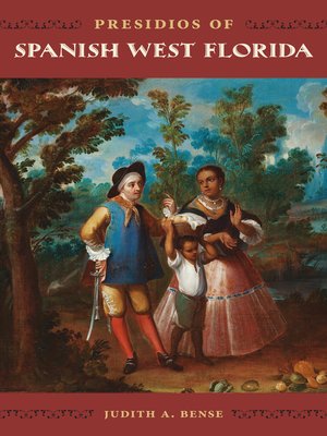 cover image of Presidios of Spanish West Florida